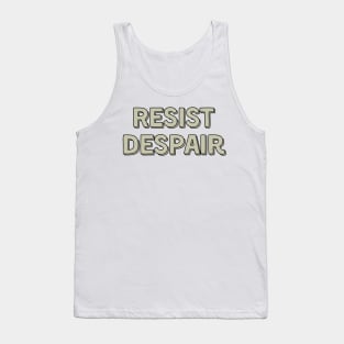 Resist Despair Tan Tank Top